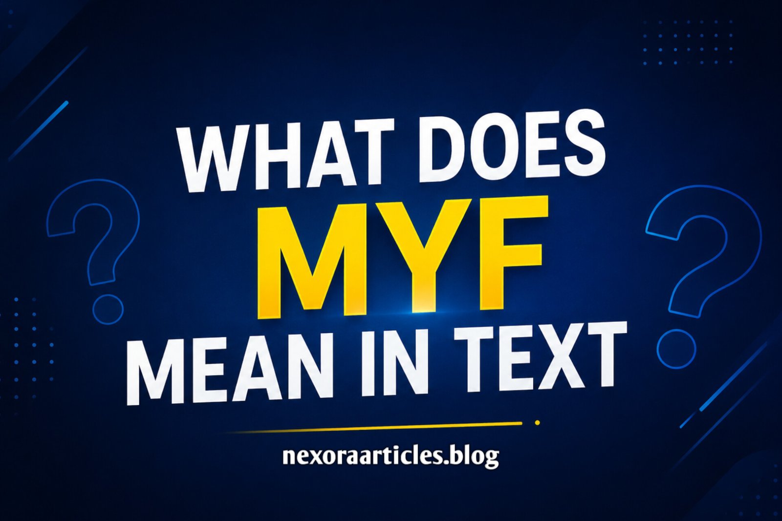 What Does MYF Mean in Text? Meaning, Uses, and Examples